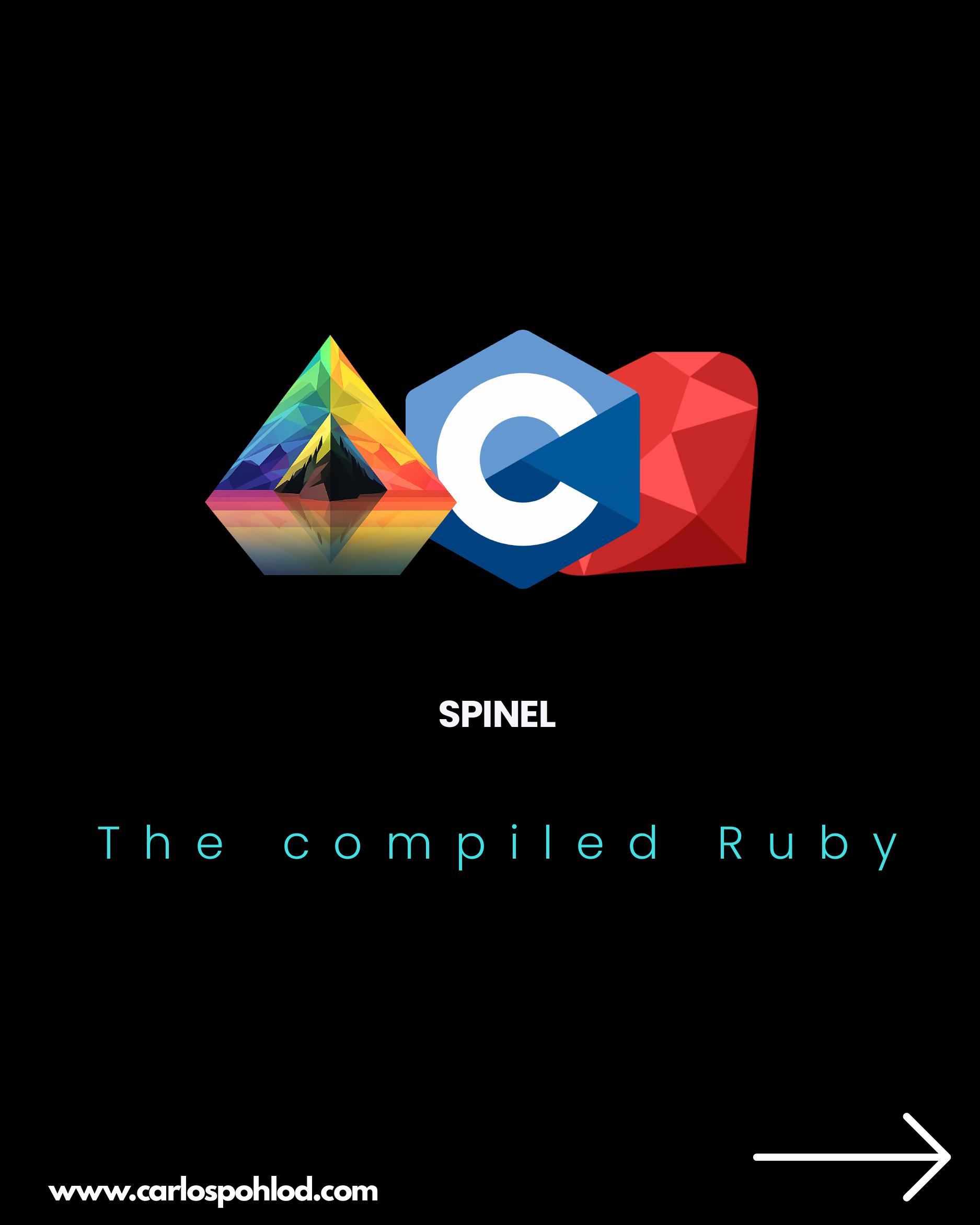 Spinel: The Compiled Ruby